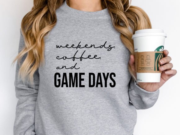 Weekends, Coffee and Game Days
