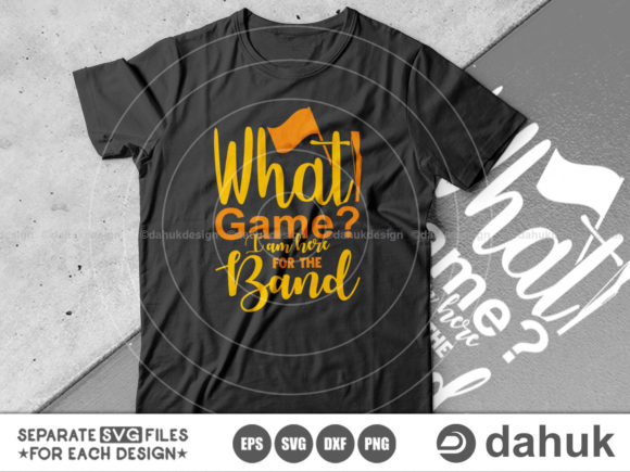 What Game I Am Here for the Band SVG: A Crafts Graphics Asset Review